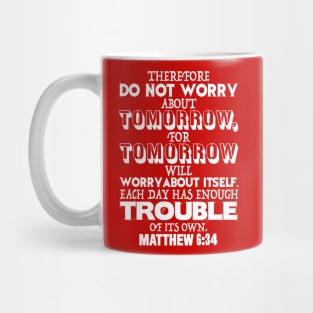 Matthew 6:34 Mug